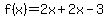 f%28x%29=2x%2B2x-3