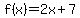 f%28x%29=2x%2B7