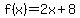 f%28x%29=2x%2B8