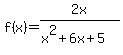 f%28x%29=2x%2F%28x%5E2%2B6x%2B5%29