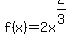 f%28x%29=2x%5E%282%2F3%29