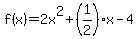 f%28x%29=2x%5E2%2B%281%2F2%29x-4