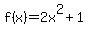f%28x%29=2x%5E2%2B1+