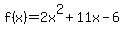 f%28x%29=2x%5E2%2B11x-6
