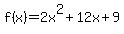 f%28x%29=2x%5E2%2B12x%2B9