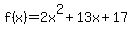f%28x%29=2x%5E2%2B13x%2B17