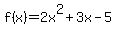 f%28x%29=2x%5E2%2B3x-5