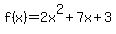 f%28x%29=2x%5E2%2B7x%2B3