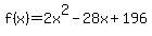 f%28x%29=2x%5E2-28x%2B196
