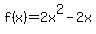 f%28x%29=2x%5E2-2x