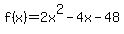 f%28x%29=2x%5E2-4x-48%29