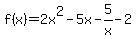 f%28x%29=2x%5E2-5x-5%2Fx-2