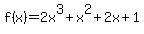 f%28x%29=2x%5E3+%2B+x%5E2+%2B+2x+%2B+1