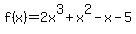 f%28x%29=2x%5E3+%2Bx%5E2-x-5