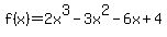 f%28x%29=2x%5E3-3x%5E2-6x+%2B+4