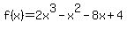 f%28x%29=2x%5E3-x%5E2-8x%2B4