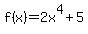 f%28x%29=2x%5E4%2B5