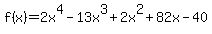 f%28x%29=2x%5E4-13x%5E3%2B2x%5E2%2B82x-40