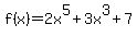 f%28x%29=2x%5E5%2B3x%5E3%2B7