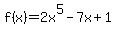 f%28x%29=2x%5E5-7x%2B1