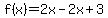 f%28x%29=2x-2x%2B3