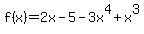f%28x%29=2x-5-3x%5E4%2Bx%5E3