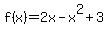 f%28x%29=2x-x%5E2%2B3