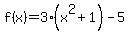 f%28x%29=3%28x%5E2%2B1%29-5