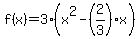 f%28x%29=3%28x%5E2-%282%2F3%29x%29