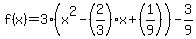 f%28x%29=3%28x%5E2-%282%2F3%29x%2B%281%2F9%29%29-3%2F9