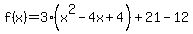 f%28x%29=3%28x%5E2-4x%2B4%29%2B21-12