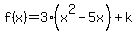 f%28x%29=3%28x%5E2-5x%29%2Bk
