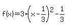 f%28x%29=3%28x-1%2F3%29%5E2-1%2F3