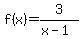 f%28x%29=3%2F%28x-1%29