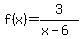 f%28x%29=3%2F%28x-6%29