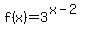 f%28x%29=3%5E%28x-2%29