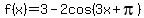 f%28x%29=3+-+2cos%283x%2Bpi%29