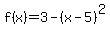 f%28x%29=3-%28x-5%29%5E2
