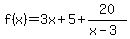 f%28x%29=3x%2B5+%2B20%2F%28x-3%29