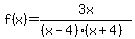 f%28x%29=3x%2F%28%28x-4%29%28x%2B4%29%29