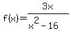 f%28x%29=3x%2F%28x%5E2-16%29