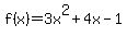 f%28x%29=3x%5E2%2B4x-1