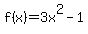 f%28x%29=3x%5E2-1