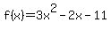 f%28x%29=3x%5E2-2x-11
