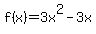 f%28x%29=3x%5E2-3x