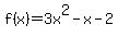 f%28x%29=3x%5E2-x-2+