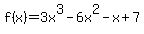 f%28x%29=3x%5E3-6x%5E2-x%2B7