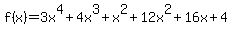f%28x%29=3x%5E4%2B4x%5E3%2Bx%5E2%2B12x%5E2%2B16x%2B4