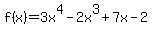 f%28x%29=3x%5E4-2x%5E3%2B7x-2