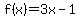 f%28x%29=3x-1